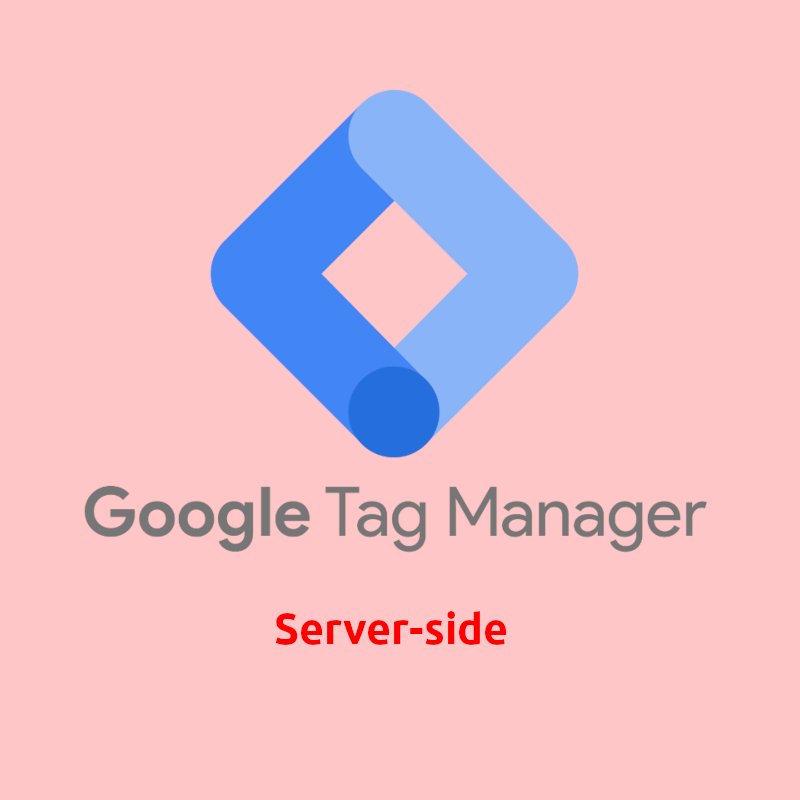 Google Tag Manager Server-Side